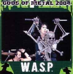 WASP : Gods of Metal 2004